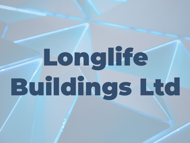 Longlife Buildings Ltd