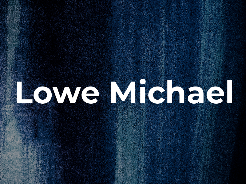 Lowe Michael