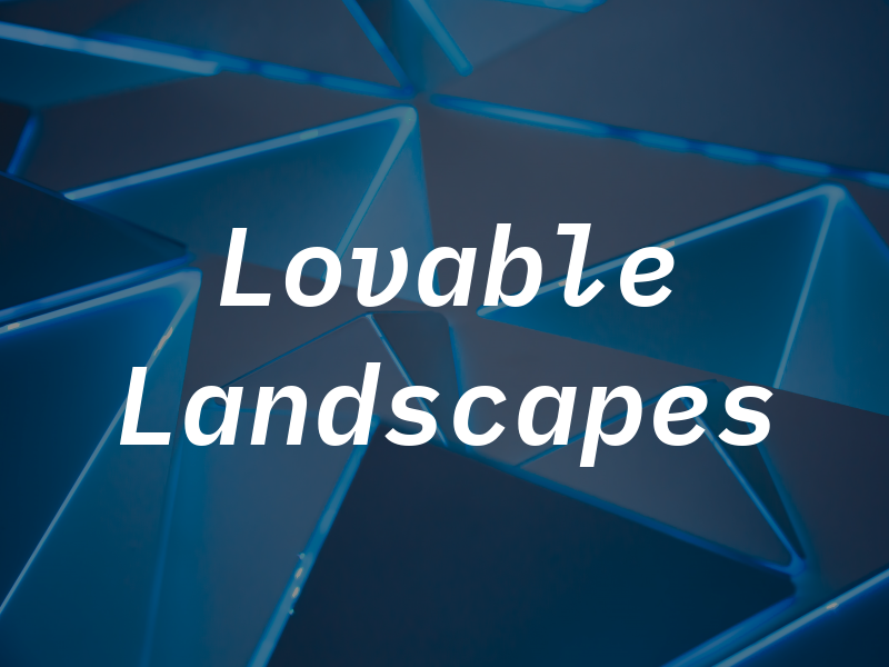 Lovable Landscapes