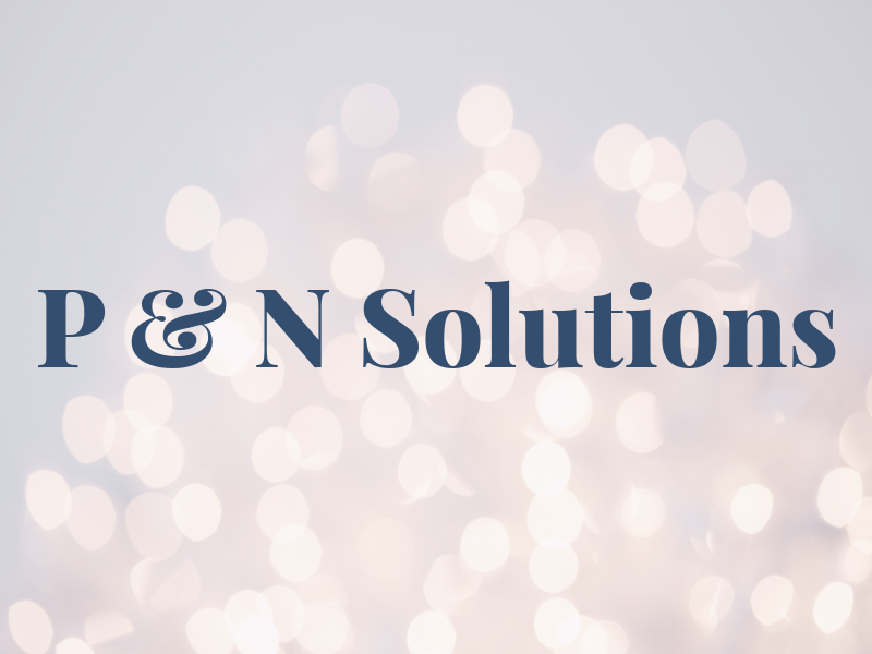 P & N Solutions