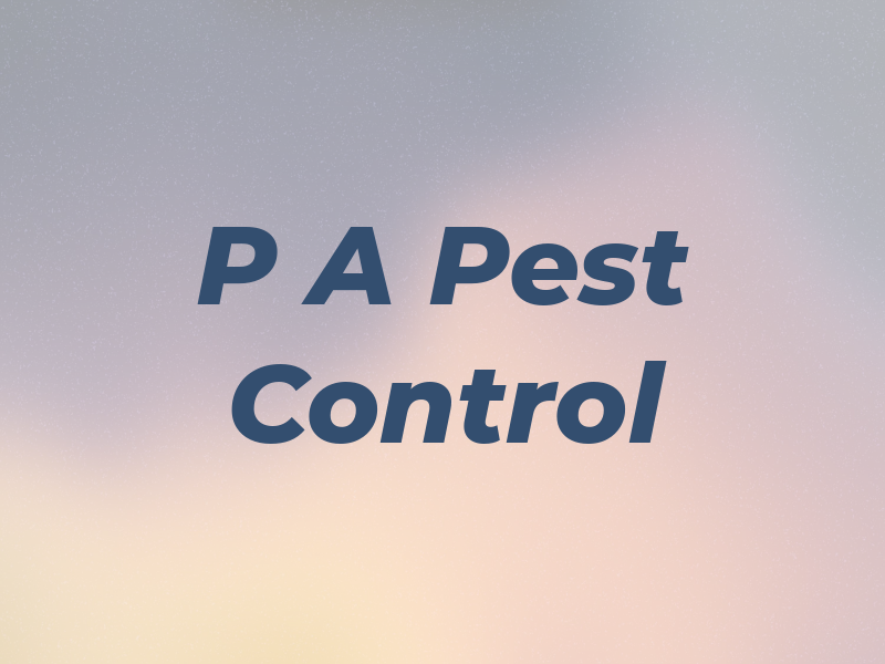 P A Pest Control