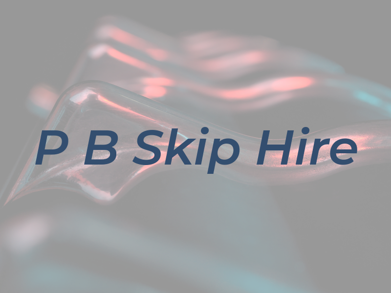 P B Skip Hire