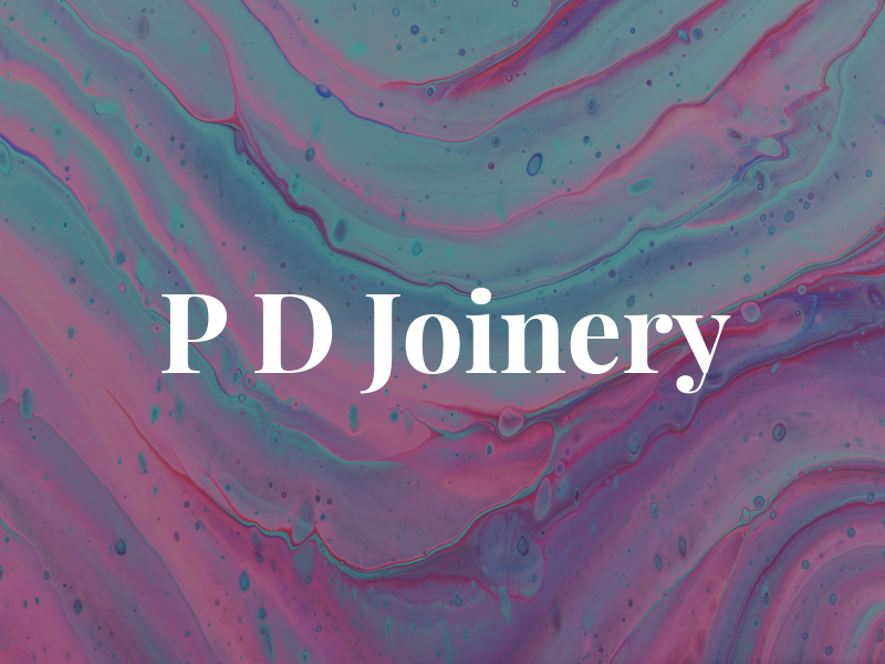 P D Joinery