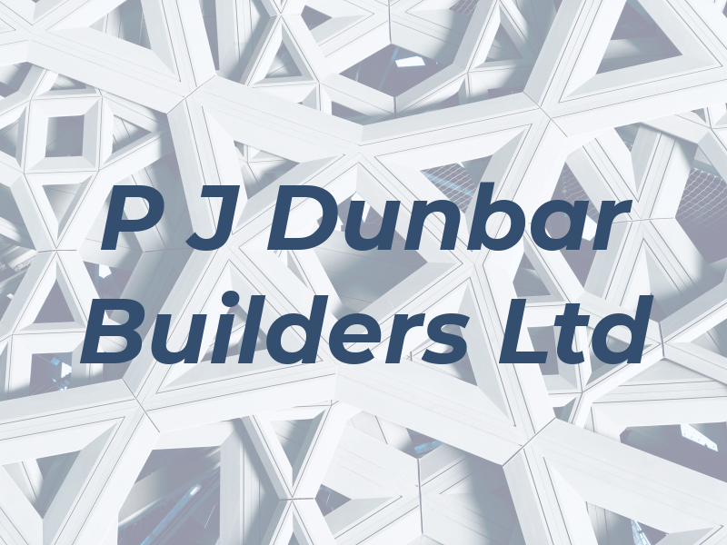P J Dunbar Builders Ltd