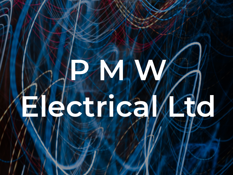 P M W Electrical Ltd