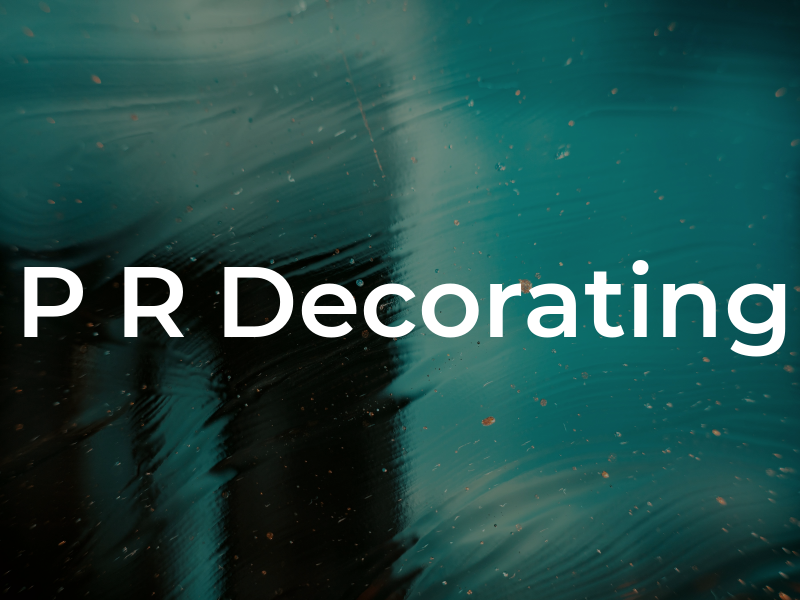 P R Decorating
