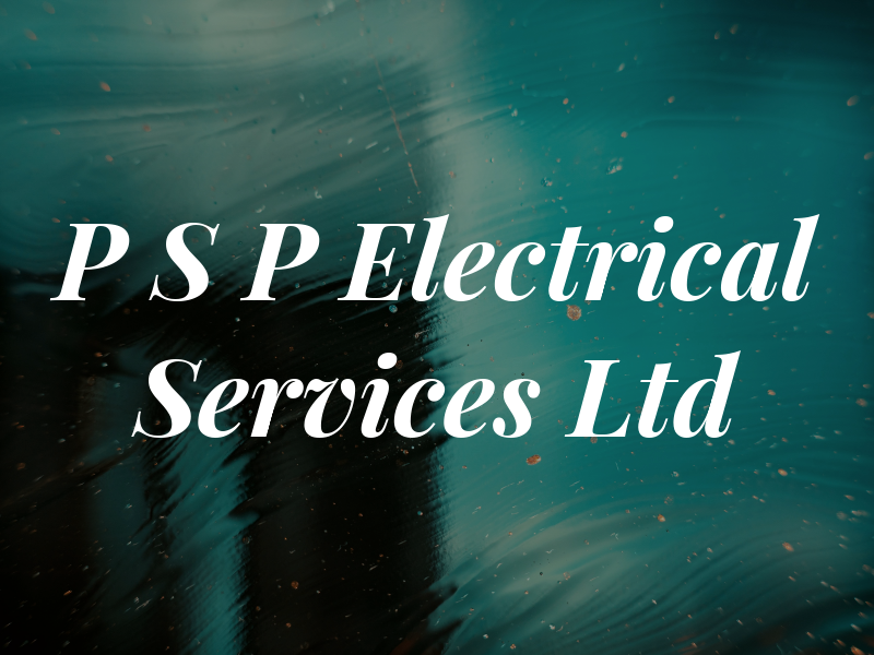 P S P Electrical Services Ltd