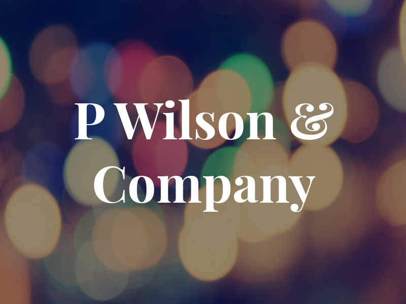 P Wilson & Company