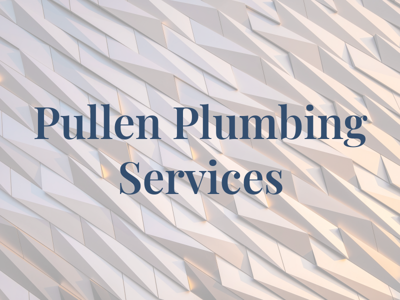 Pullen Plumbing Services