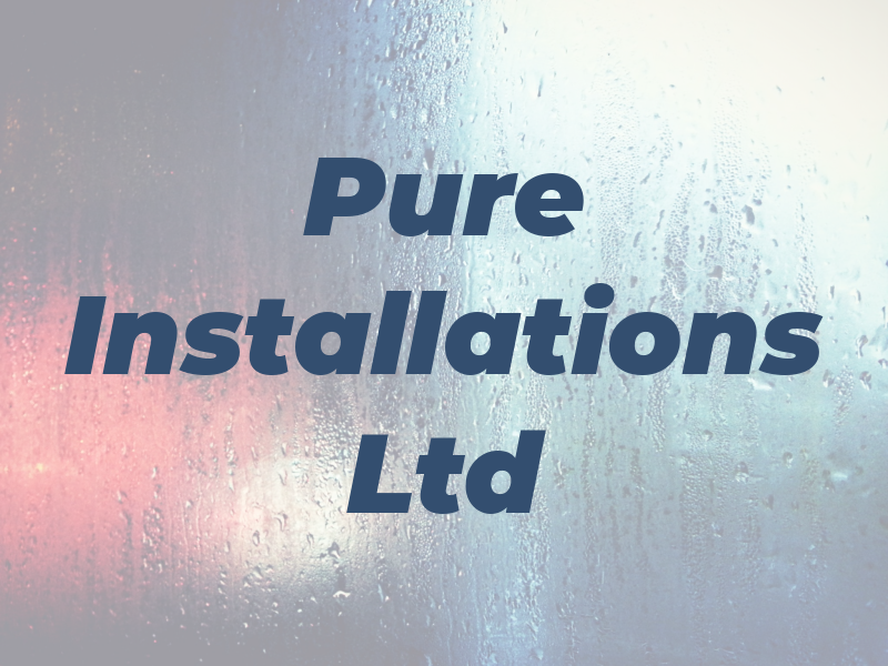 Pure Installations Ltd