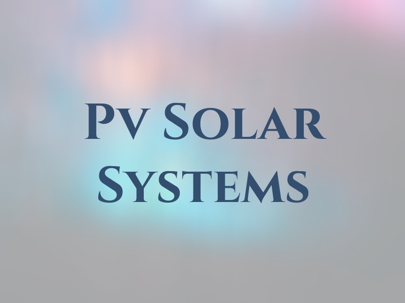 Pv Solar Systems