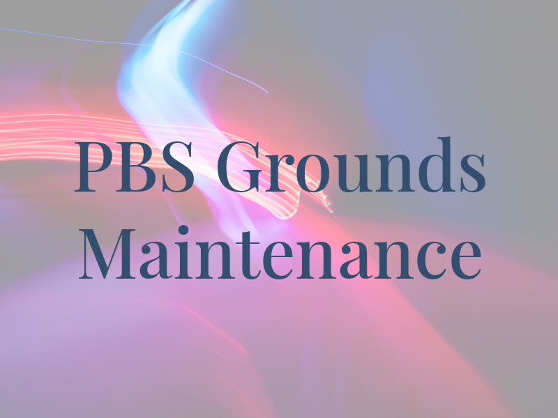 PBS Grounds Maintenance