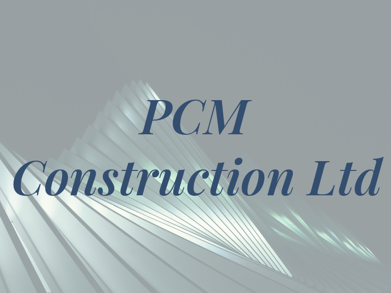 PCM Construction Ltd