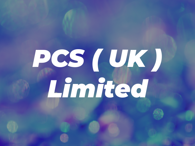 PCS ( UK ) Limited