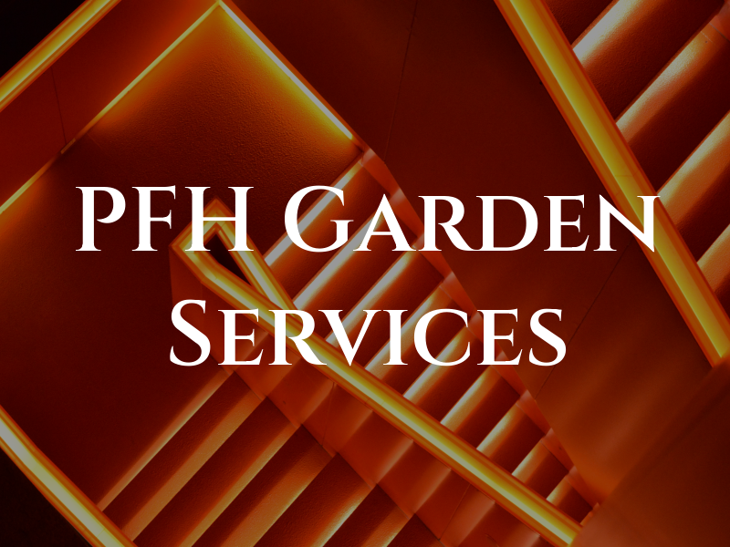 PFH Garden Services