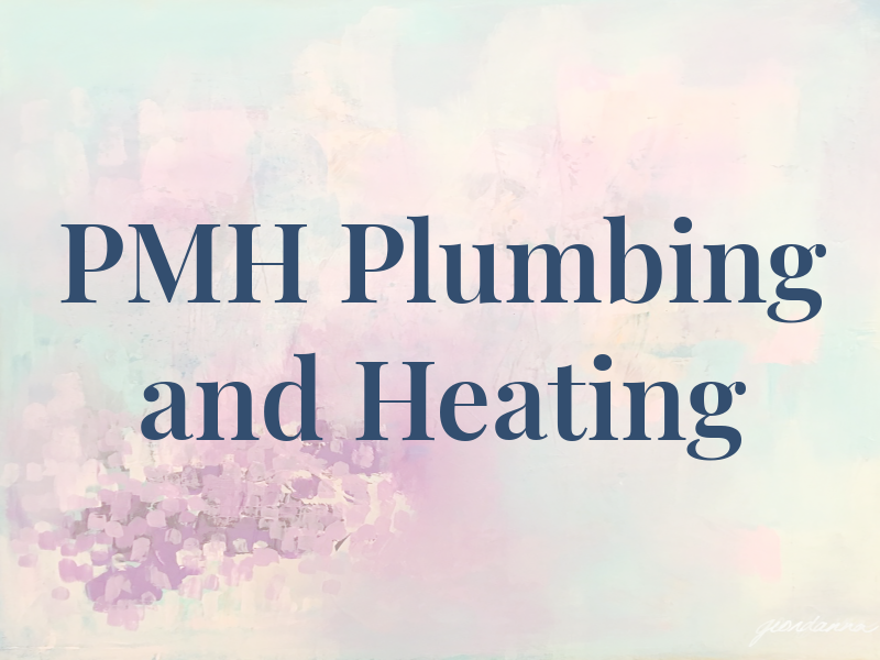 PMH Plumbing and Heating