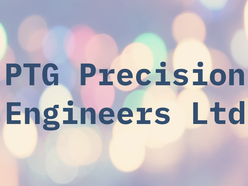 PTG Precision Engineers Ltd