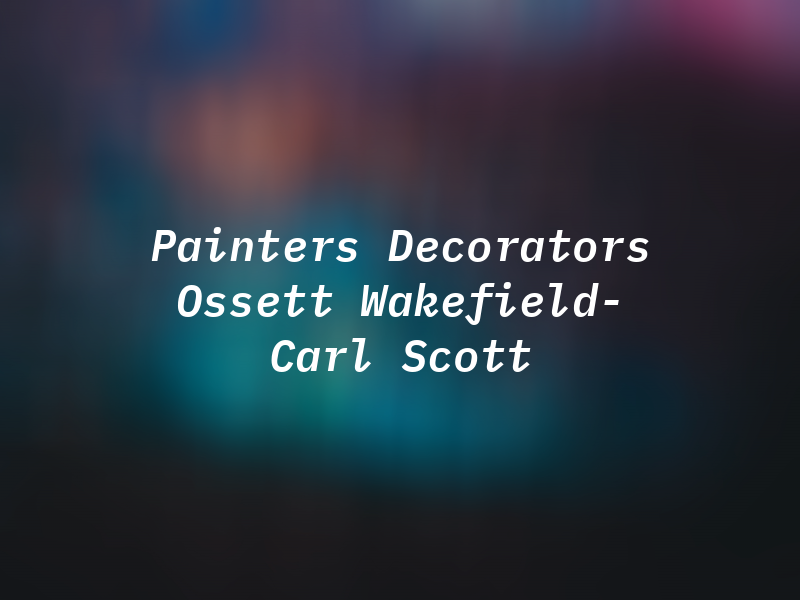 Painters and Decorators Ossett Wakefield- Carl Scott