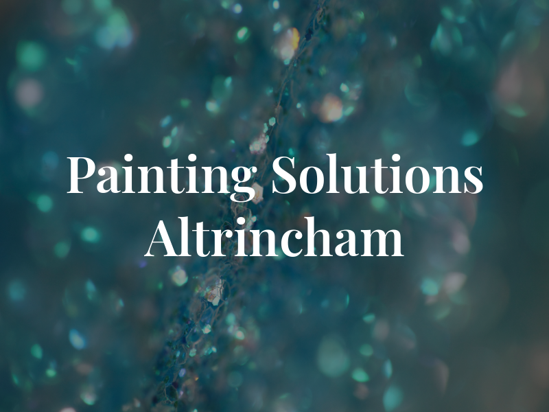 Painting Solutions Altrincham