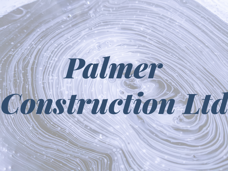 Palmer Construction Ltd