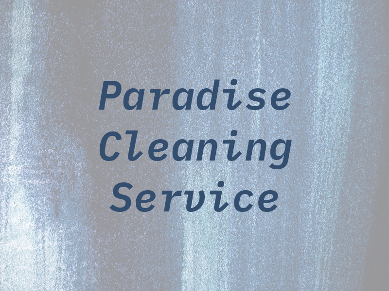 Paradise Cleaning Service