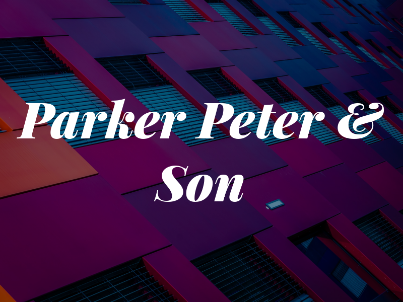 Parker Peter & Son