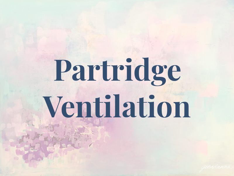 Partridge Ventilation