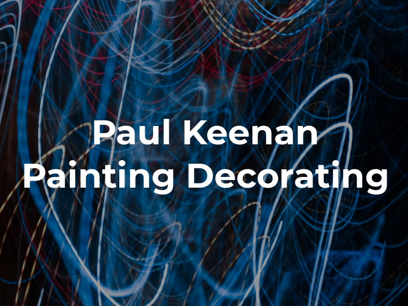 Paul Keenan Painting and Decorating