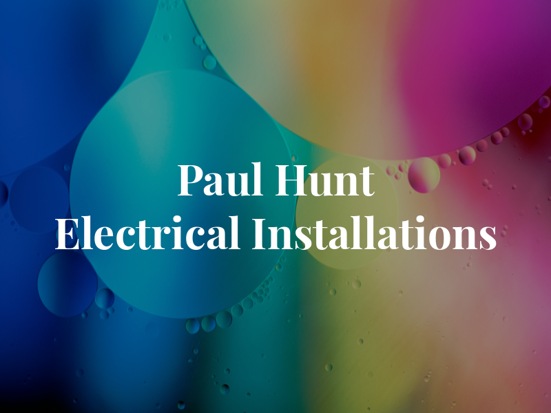Paul Hunt Electrical Installations Ltd