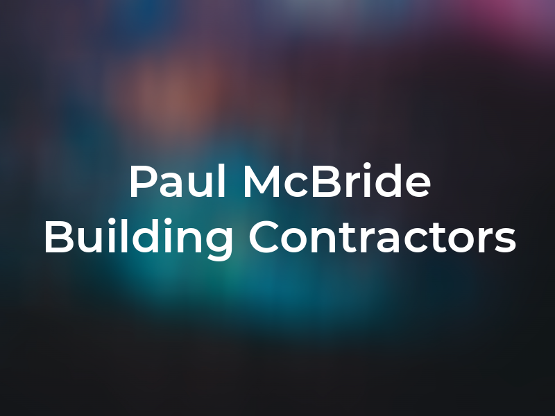 Paul McBride Building Contractors Ltd