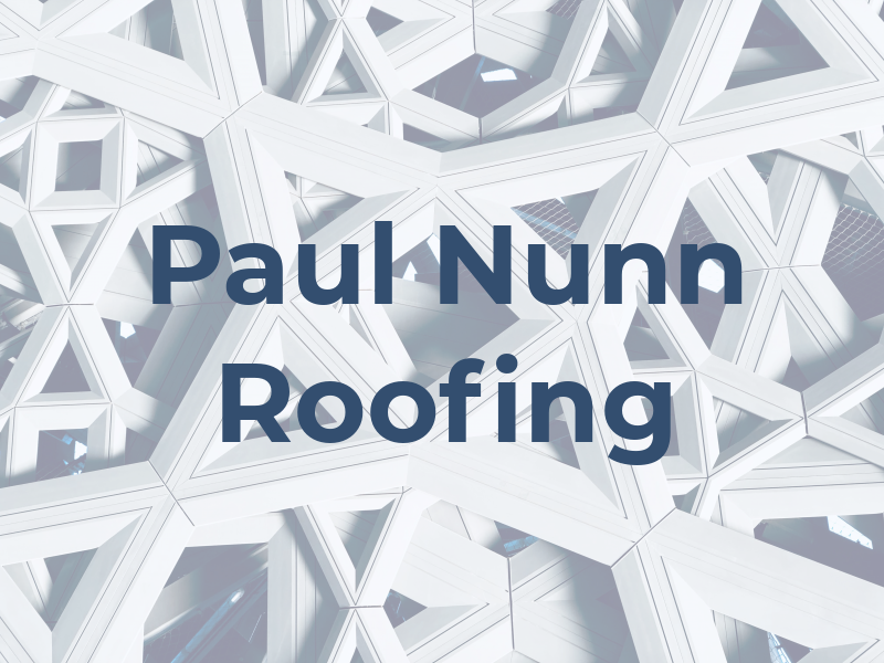 Paul Nunn Roofing Ltd