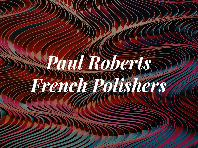 Paul Roberts French Polishers