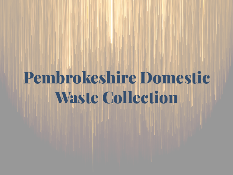 Pembrokeshire Domestic Waste Collection