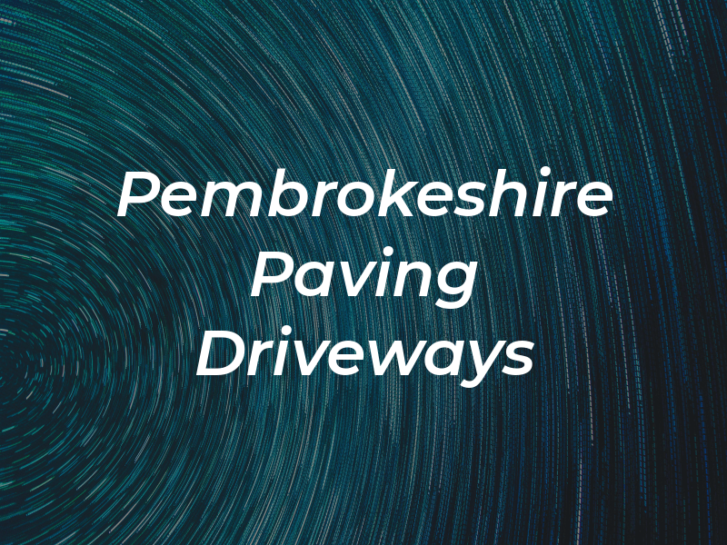 Pembrokeshire Paving & Driveways