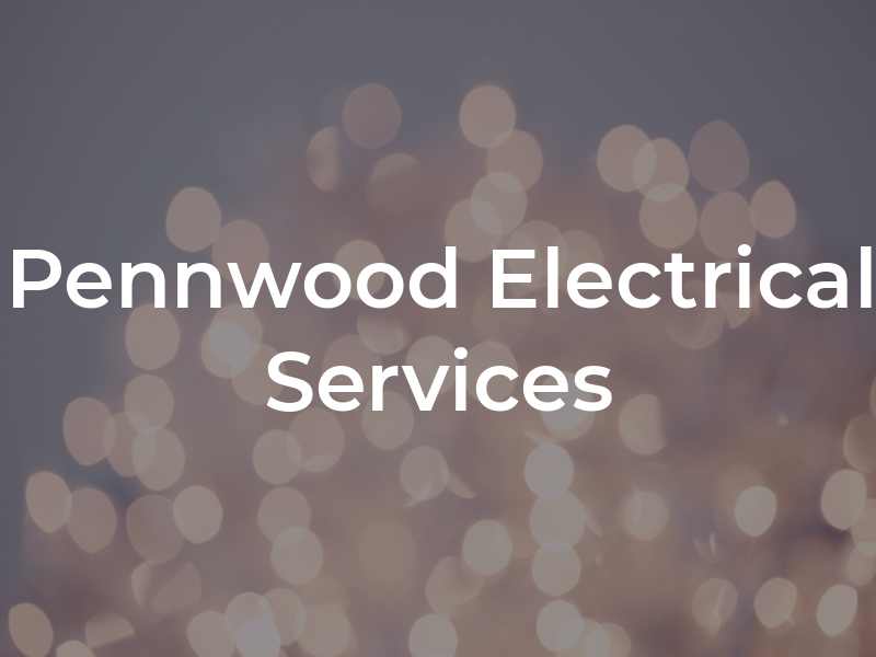Pennwood Electrical Services Ltd