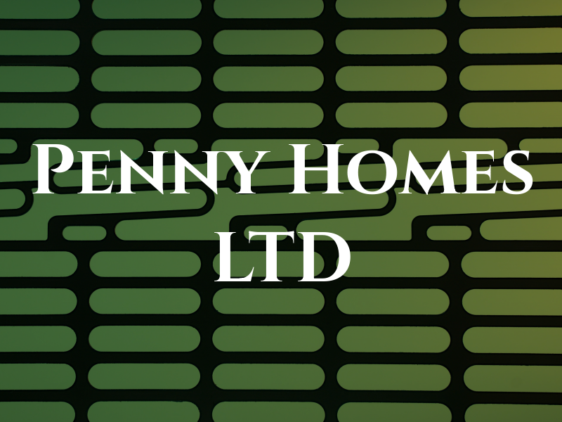 Penny Homes LTD