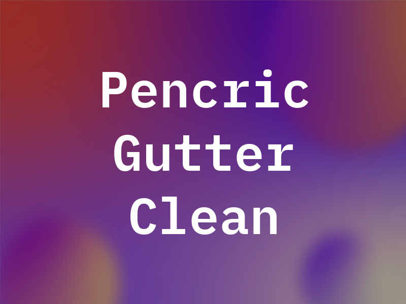 Pencric Gutter Clean