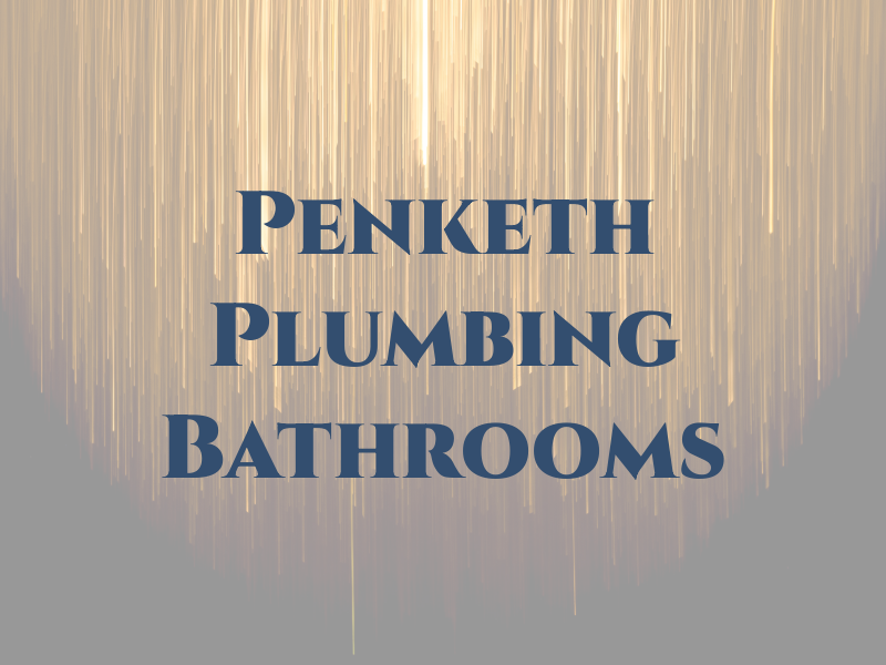Penketh Plumbing and Bathrooms