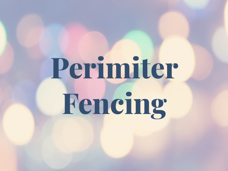 Perimiter Fencing