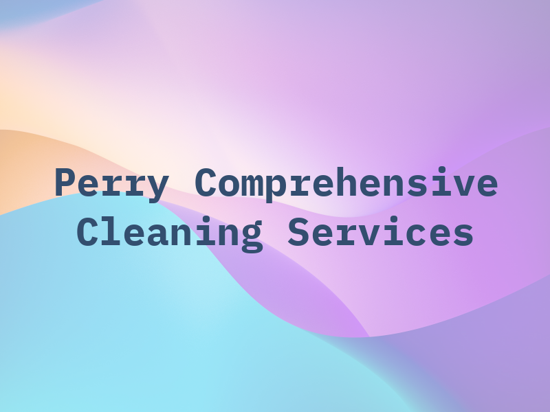 Perry T Comprehensive Cleaning Services Ltd