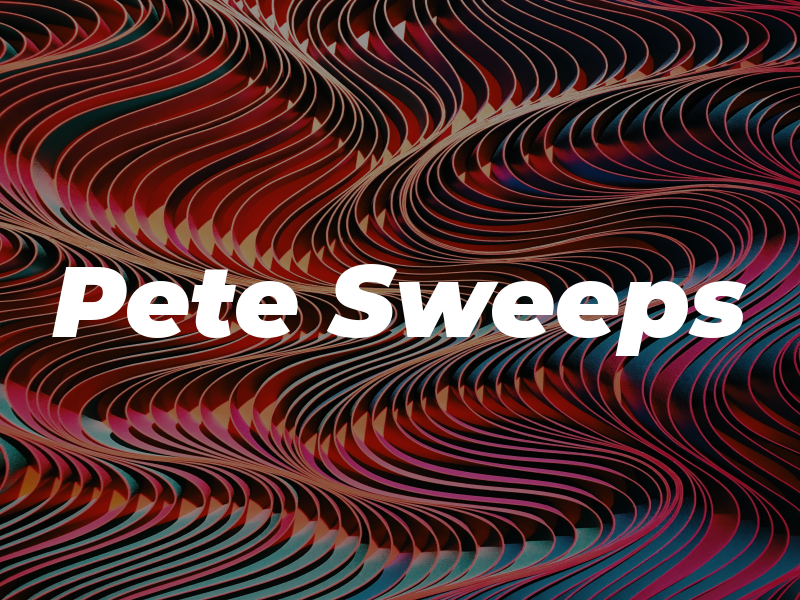 Pete Sweeps