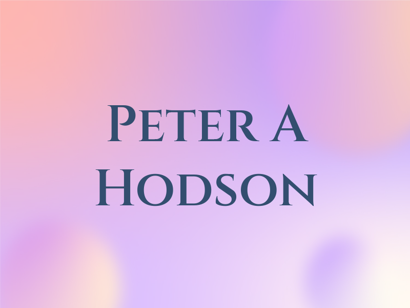 Peter A Hodson