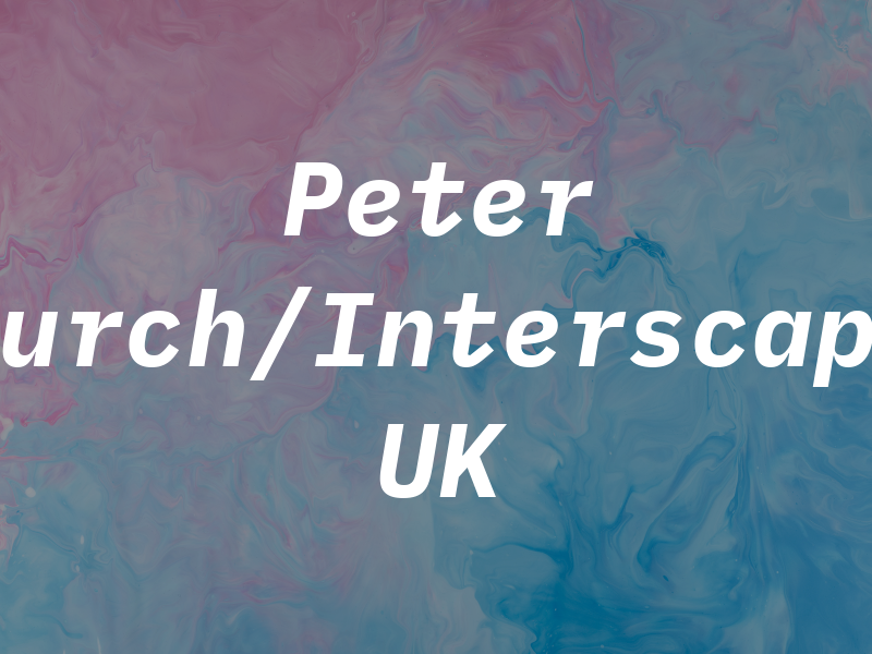 Peter Burch/Interscape UK