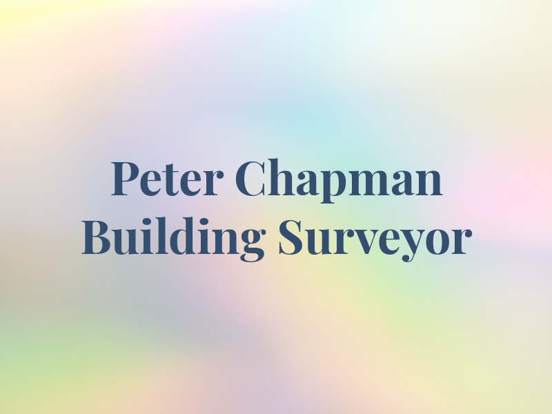 Peter Chapman Building Surveyor