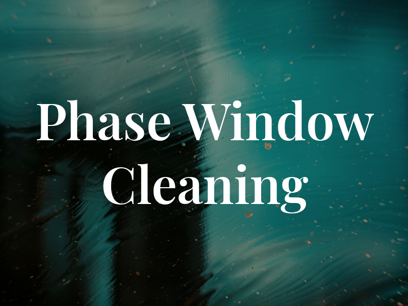 Phase Window Cleaning