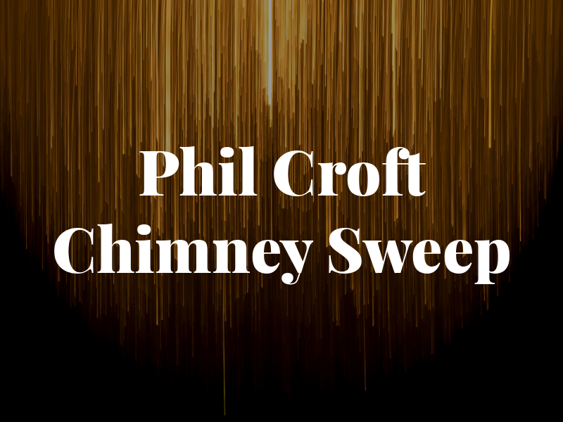 Phil Croft Chimney Sweep