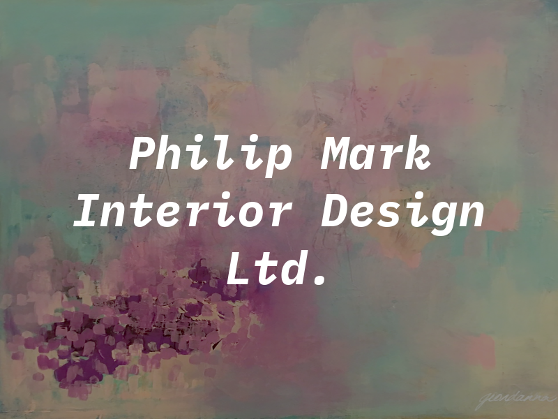 Philip Mark Interior Design Ltd.