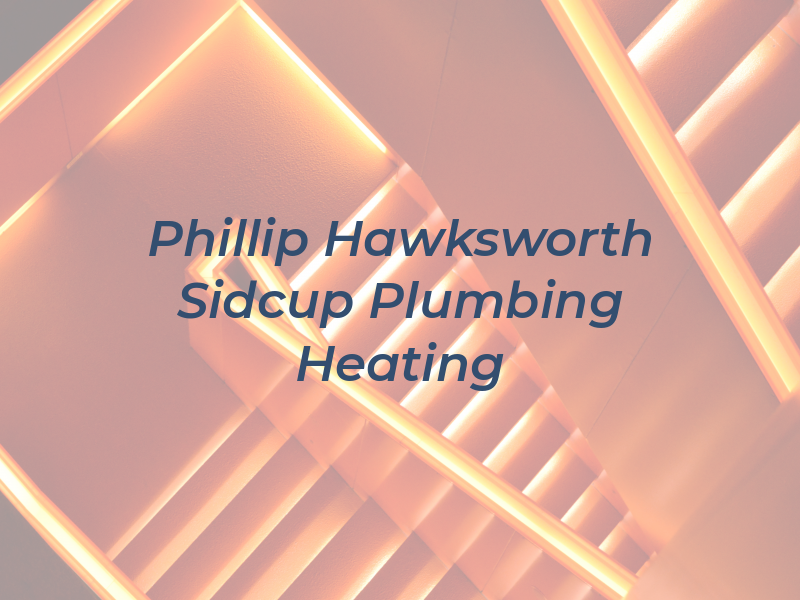 Phillip Hawksworth Sidcup Gas Plumbing & Heating