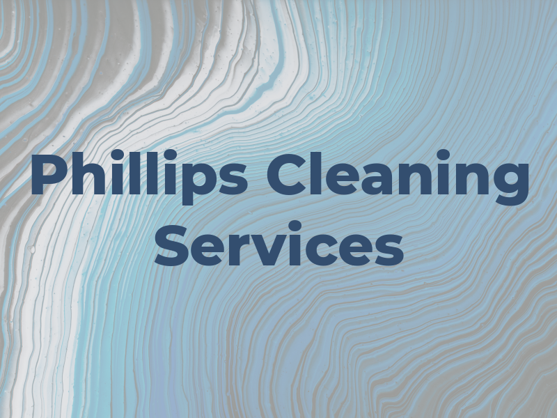 Phillips Cleaning Services