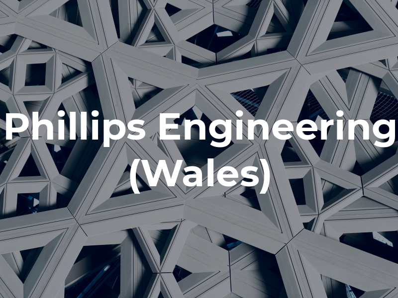 Phillips Engineering (Wales) Ltd